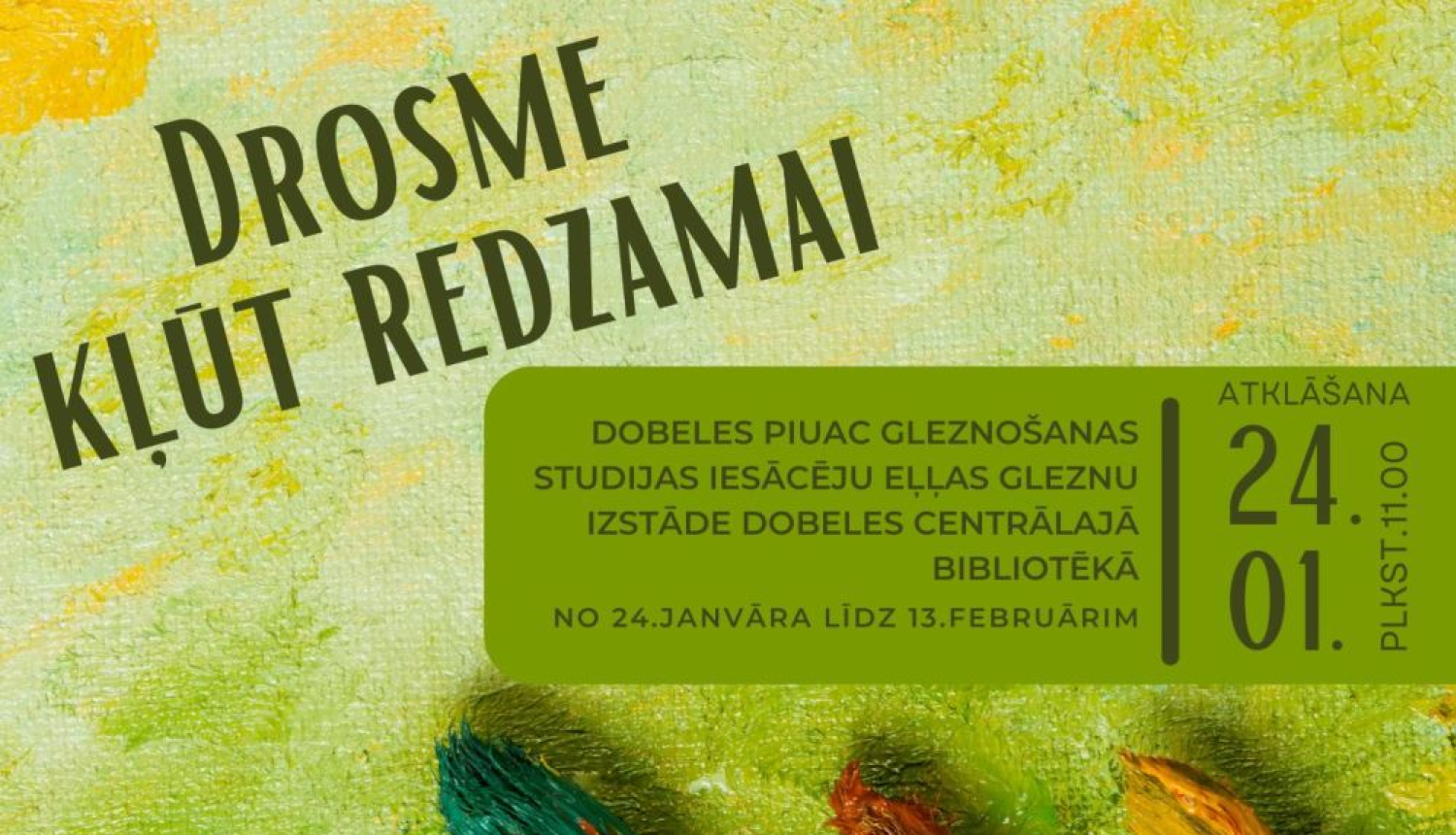 Drosme kļūt redzamai 