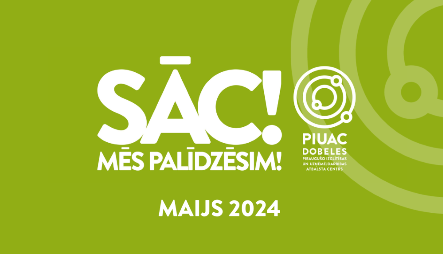 Dobeles PIUAC maija piedāvājums