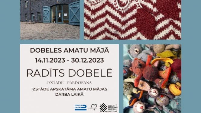 Dobeles Amatu mājā izstāde radīts Dobelē 2023