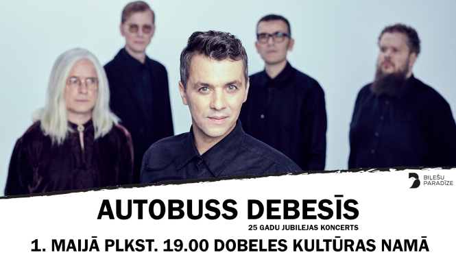 AUTOBUSS DEBESĪS 25 gadu jubilejas koncerts 