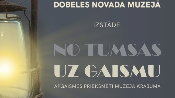 Izstāde “No tumsas uz gaismu. Apgaismes priekšmeti muzeja krājumā”