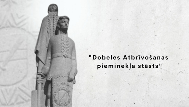 filma "Dobeles Atbrīvošanas pieminekļa stāsts"