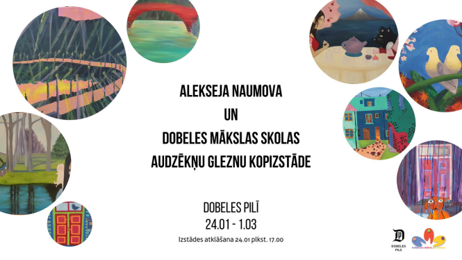  Alekseja Naumova un Dobeles Mākslas skolas audzēkņu gleznu kopizstāde Dobeles Pilī
