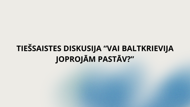 TIEŠSAISTES DISKSUIJA “VAI BALTKRIEVIJA JOPROJĀM PASTĀV?”. 2023. GADA 28. SEPTEMBRĪ, PLKST. 16:00-19:00 NO KOPENHĀGENAS, DĀNIJAS