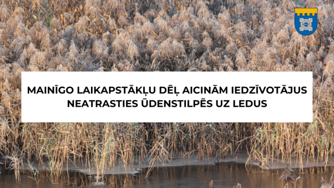 Aicinājums neatrasties uz ledus