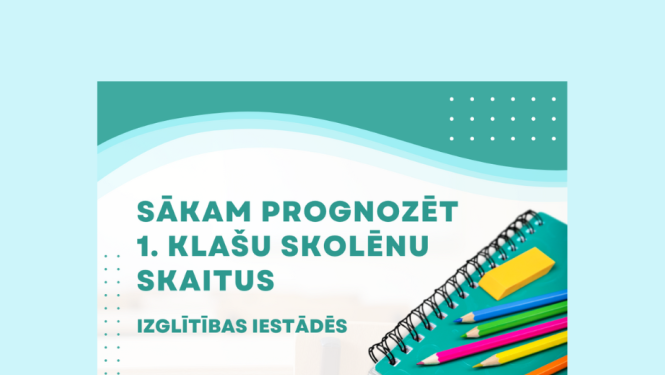 sākam prognozēt 1. klašu skolēnu skaitus 
