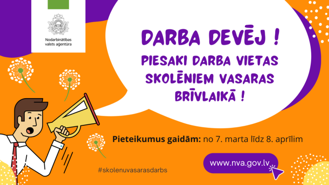 Nodarbinātības valsts aģentūras (NVA) filiāles visā Latvijā no 7. marta līdz 8.aprīlim pieņem darba devēju pieteikumus skolēnu nodarbinātības pasākuma īstenošanai 2022.gada vasarā.