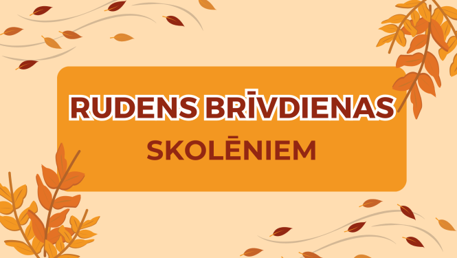 Rudens brīvdienas skolēniem