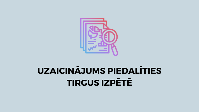 uzaicinājums piedalīties tirgus izpētē