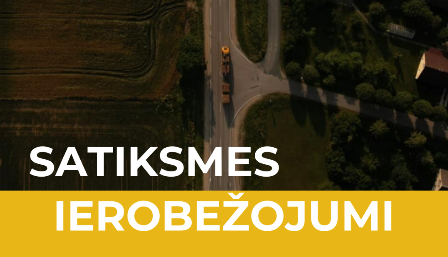 satiksmes ierobežojumi