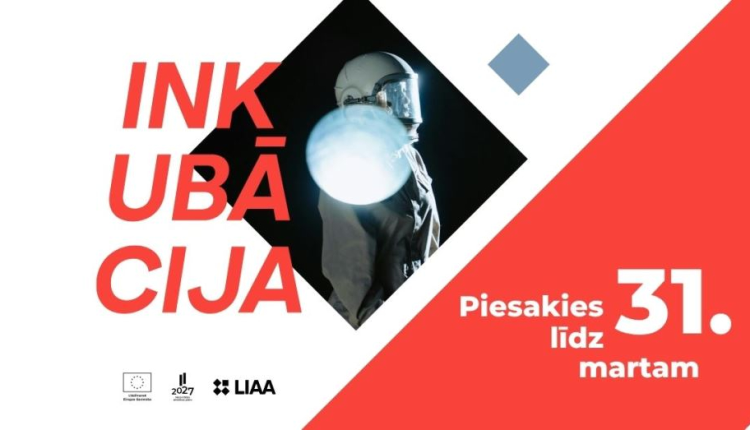 Inkubācija līdz 31.03.26.