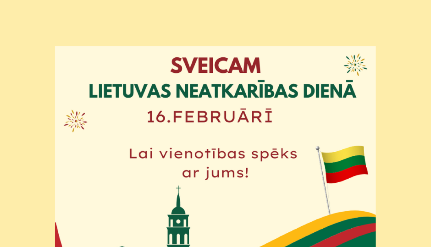 Sveicam Lietuvas Neatkarības dienā!