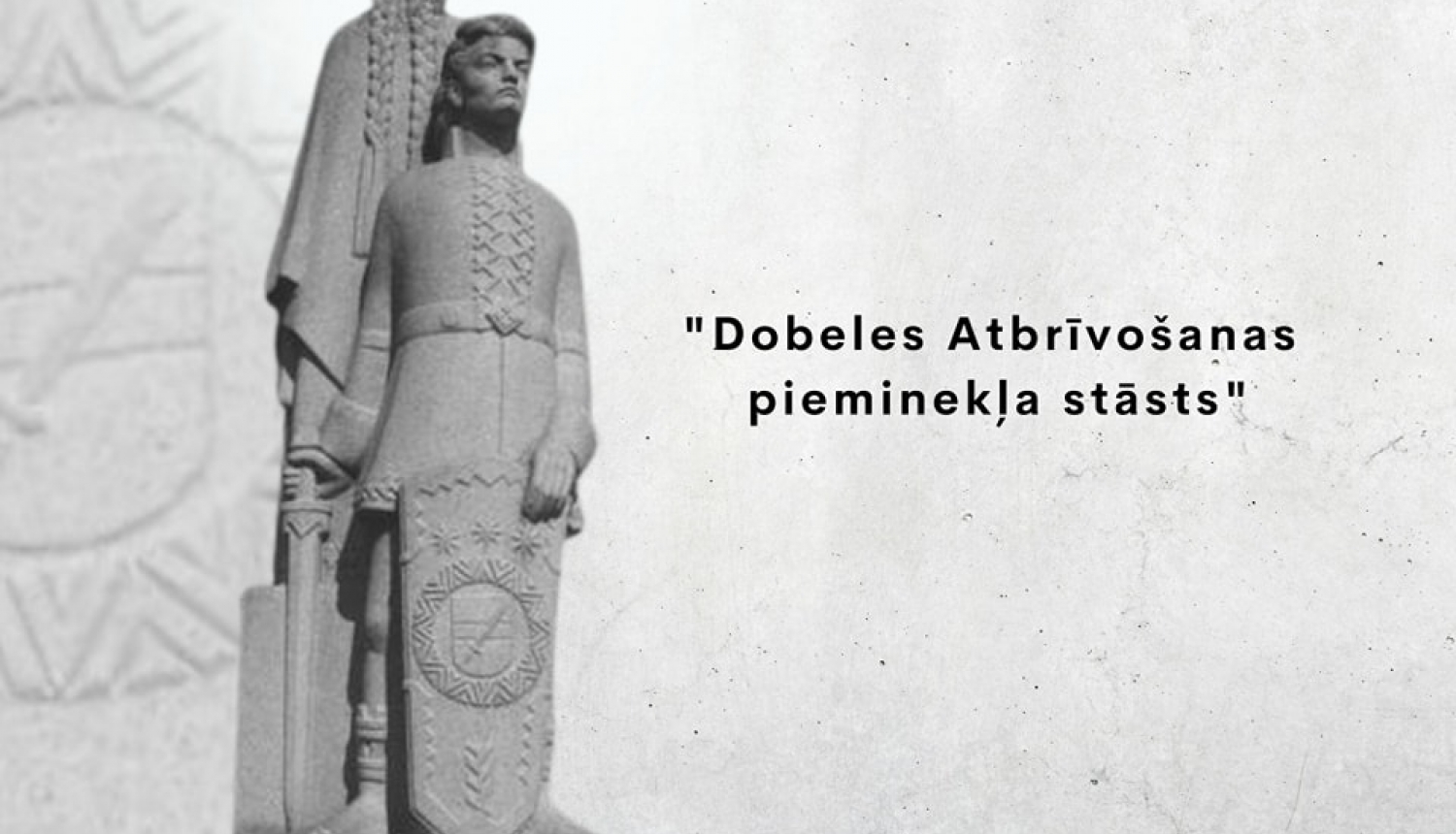 filma "Dobeles Atbrīvošanas pieminekļa stāsts"