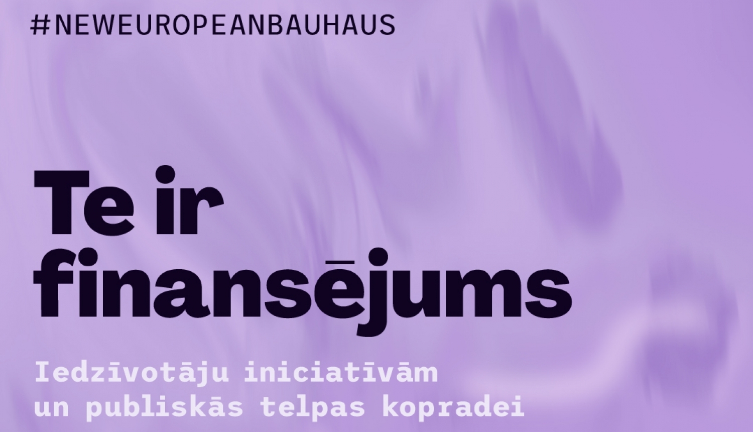 Te ir finansējums