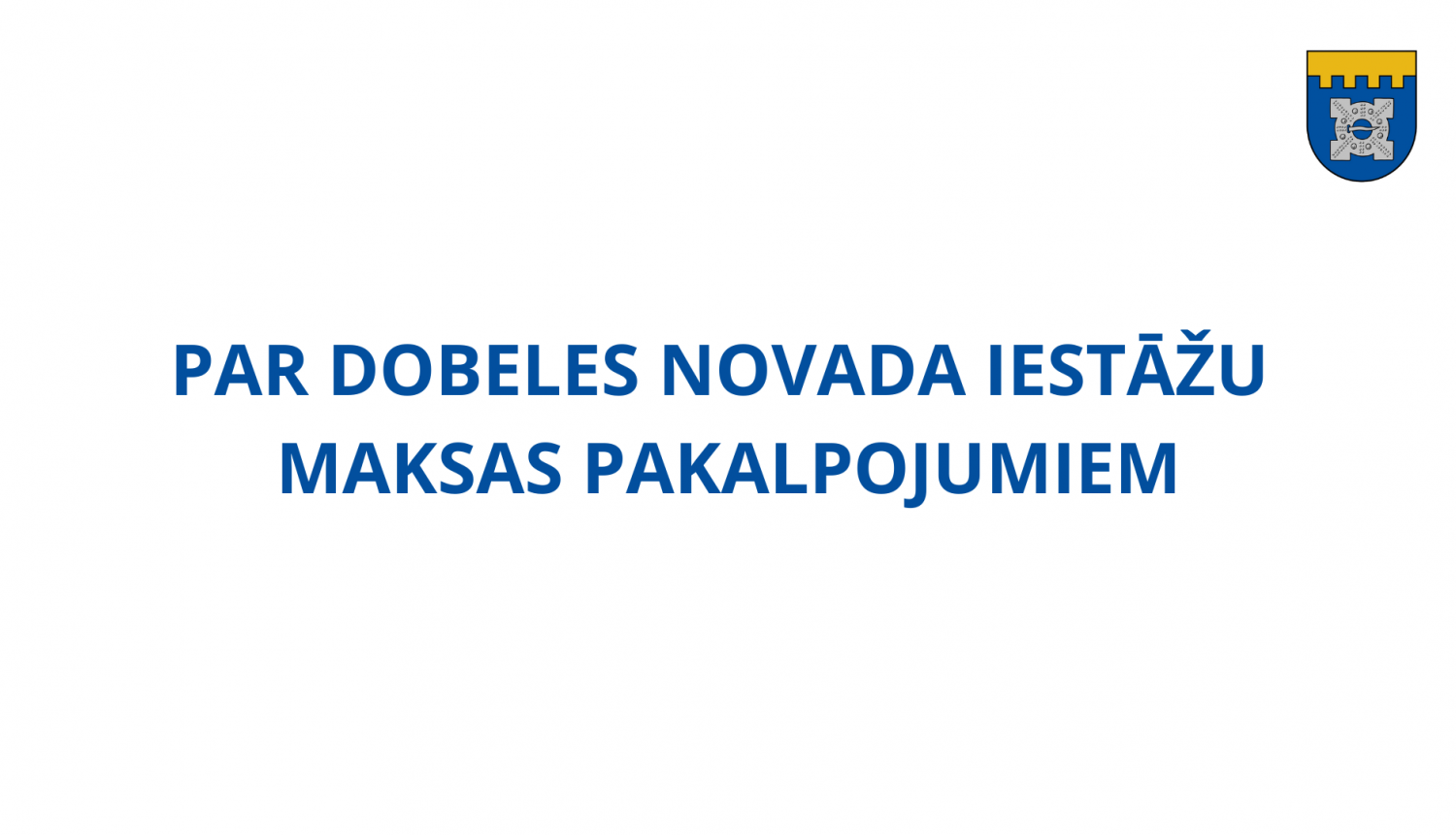 Par Dobeles novada iestāžu maksas pakalpojumiem