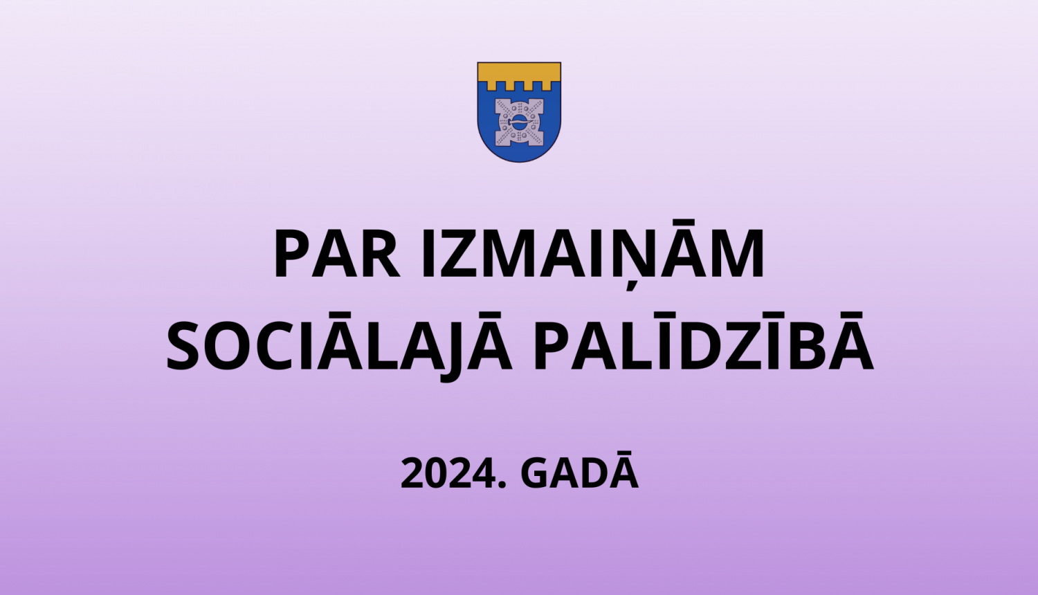 par izmaiņām sociālajā palīdzībā