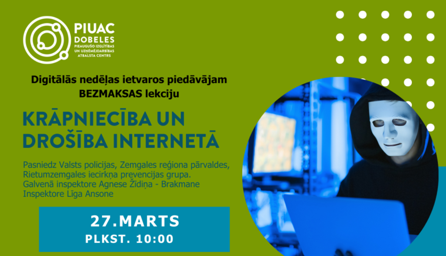 Krāpniecība 27.03.25. PIUAC
