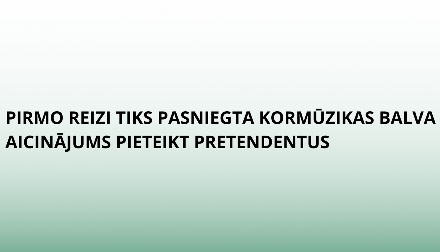 pasniegs kormūzikas balvu