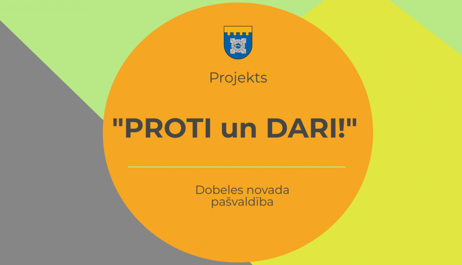 Aicinām interesentus iesaistīties projektā “Proti un Dari!”