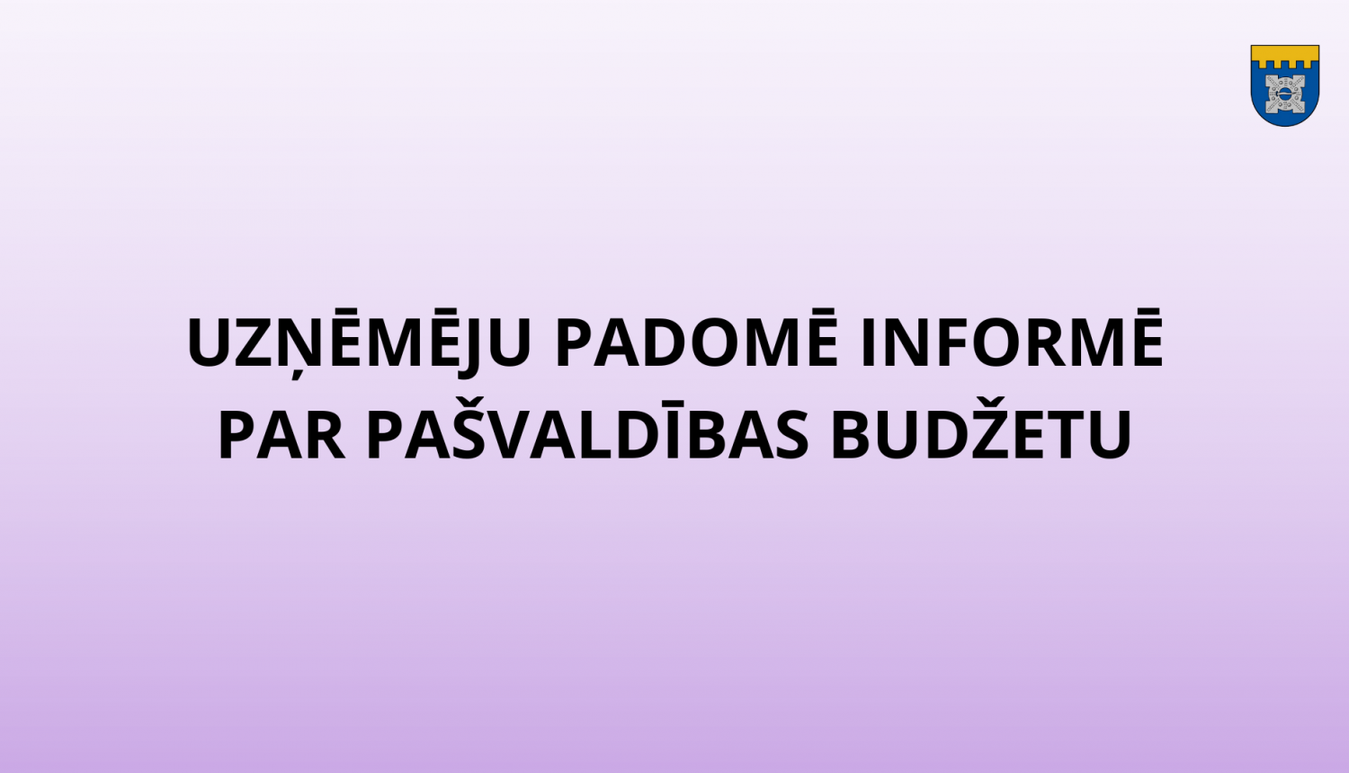 uzņēmēju padomē informē par pašvaldības budžetu